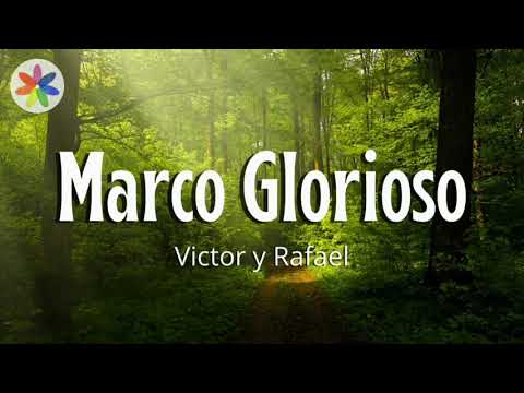 DUO VÍCTOR Y RAFAEL - MARCO GLORIOSO.