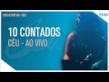 Céu - 10 Contados (Ao Vivo) [Áudio Oficial]