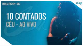 Céu - 10 Contados (Ao Vivo) [Áudio Oficial]