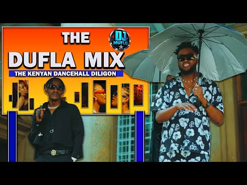The Dufla Mix 2026 🇰🇪 | The  Kenyan Dancehall Diligon Mix By DJ Muflo ||  Best of Dufla Diligon Mix