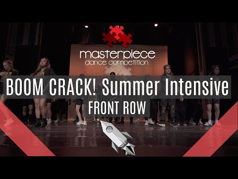 BOOM CRACK! Summer Intensive | Masterpiece 2019 [@NEWPIXELFILMS Front Row 4k]