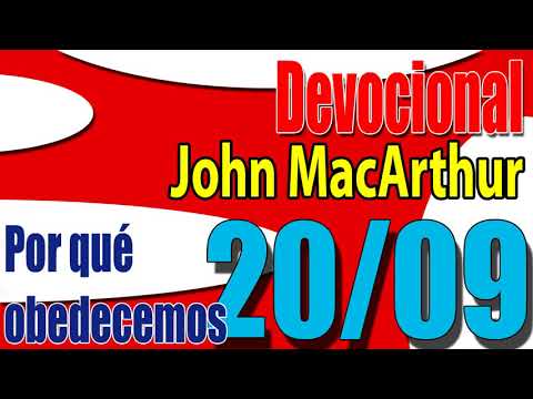 Devocional John MacArthur 20/09 - Por qué obedecemos