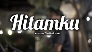 Download lagu Hitamku - Andra & The Backbone (Live Accoustic Cover) mp3