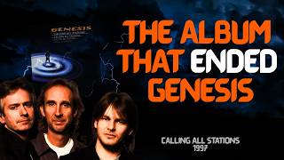 Genesis 1997 – The Album That Ended the Band (Calling All Stations)