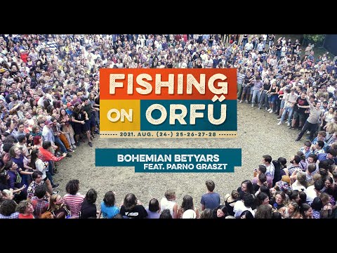 Bohemian Betyars feat. Parno Graszt - Fishing on Orfű 2021 (Teljes koncert)