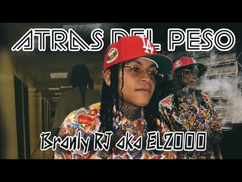 Branly RJ aka EL2000 - Atras Del Peso (Audio Official)