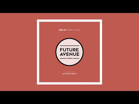 Seba GS - Times of Love [Future Avenue]