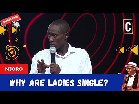 WHY ARE LADIES SINGLE? BY: NJORO
