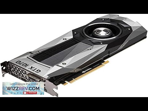 Nvidia GeForce GTX 1070 Founders Edition (Renewed) Review
