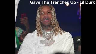 Gave The Trenches Up - Lil Durk
