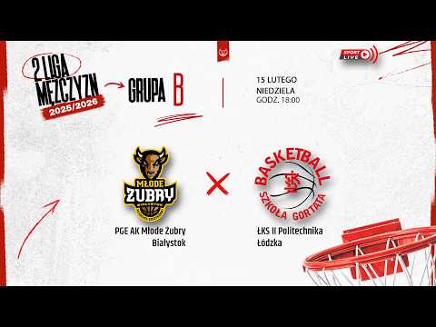 PGE AK Młode Żubry Białystok - ŁKS II Politechnika Łódzka (2 LM)