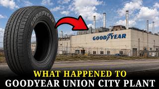 What Happened to Goodyear Union City? The Tire Plant That Built 450 Million Tire