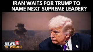 'Blew Up Their Party' | Trump Says U.S. Will Shape Iran’s Future | Who ReplaceS Khamenei? | N18G |4K