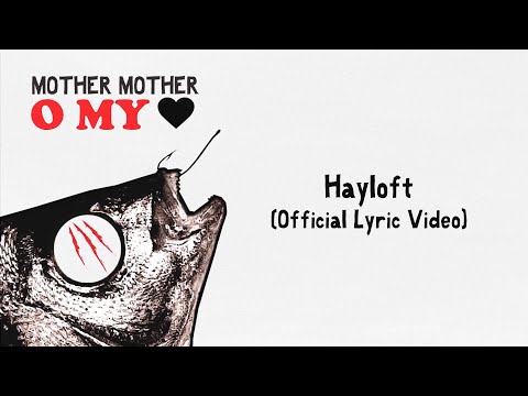 Mother Mother - Hayloft (Official English Lyric Video)