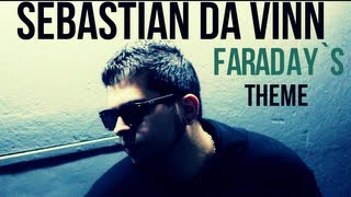 Sebastian Da Vinn - Faraday`s Theme (SDV)