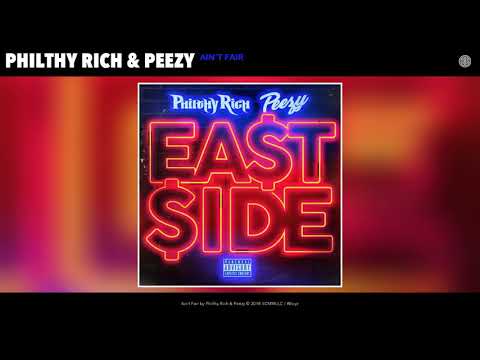 Philthy Rich x Peezy - Ain't Fair