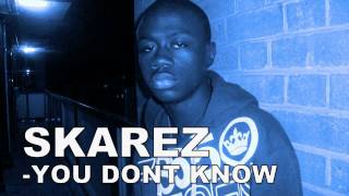 Skarez - You Don't Know (Audio)