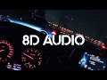 Future Low Life Ft The Weeknd 8D AUDIO