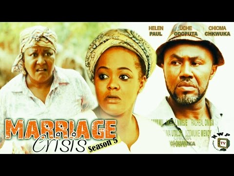Marriage Crisis (Pt. 5) [Starr. Uche Odoputa, Ebere Okaro Onyiuke, Chioma Chukwuka, Helen Paul]