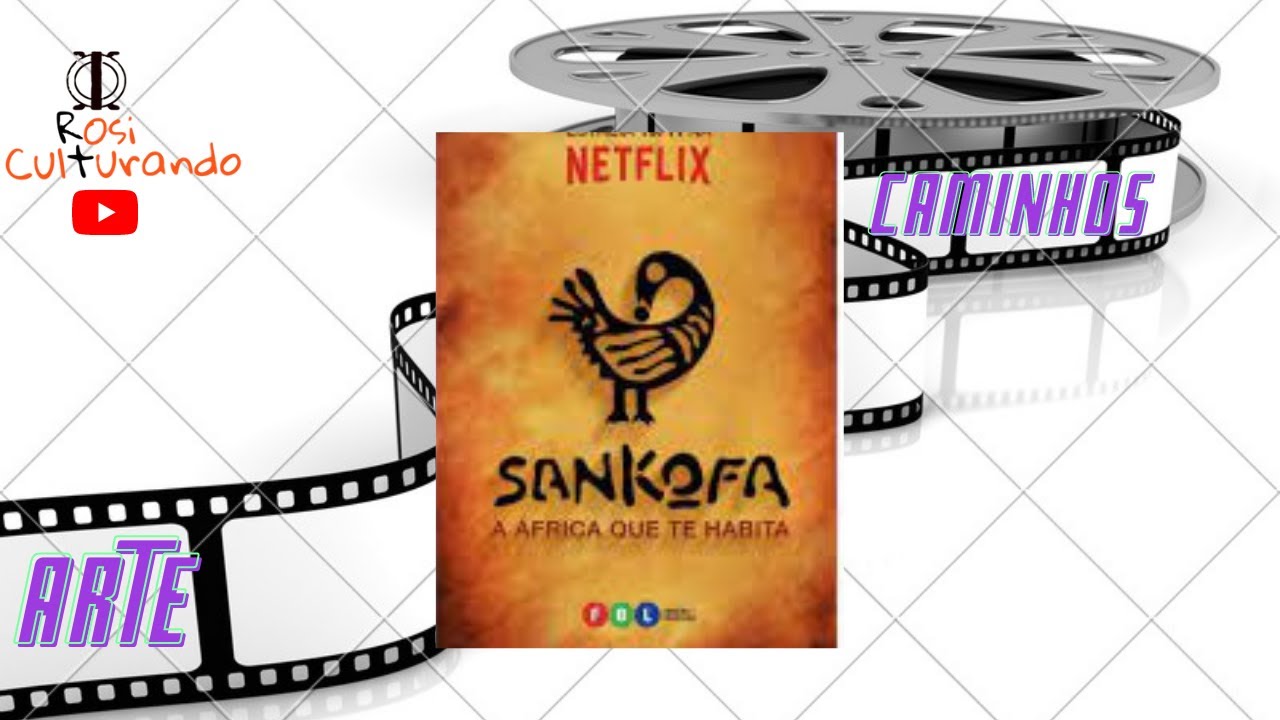 SANKOFA: a África que te habita #documentário #recursodidático #audiovisual #netflix (Abril/2021).