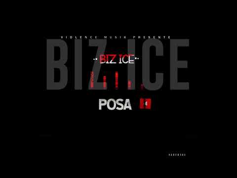 BIZ ICE - Posa ( Audio officiel)