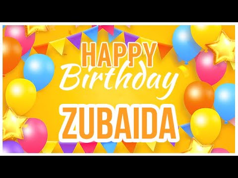 🎂 Happy Birthday Zubaida! 🎉 It's Your Special Day 🥳