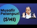 Musafir palanpuri speech on (Dakha)