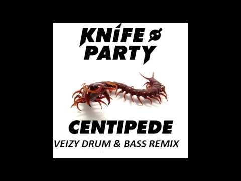 Knife Party - Centipede ( Veizy Drum & Bass Remix)