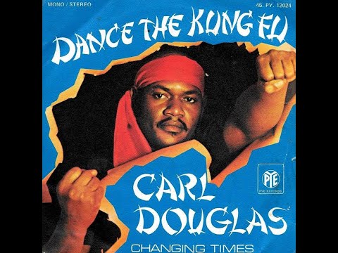 Carl Douglas - Dance The Kung Fu (1974)