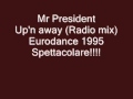 Mr.President - Up'n away (Radio mix) 1995.wmv ...