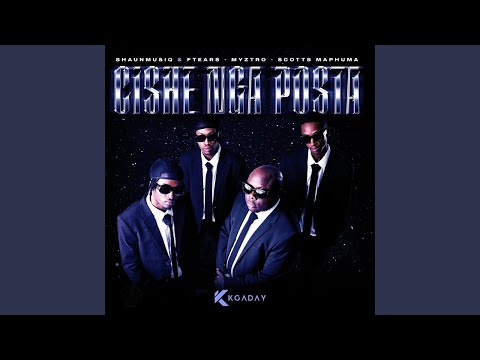 ShaunMusiq & Ftears, Myztro & Scotts Maphuma - Cishe Nga Posta (Official Audio)