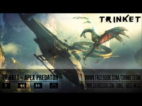 Trinket - Apex Predator (Original Mix)