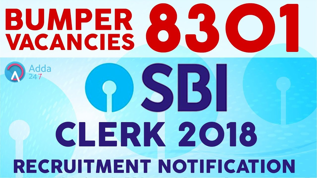 SBI Clerk 2018  Recruitment Notification Out | 8301  JUNIOR ASSOCIATES VACANCIES | GOVT JOB