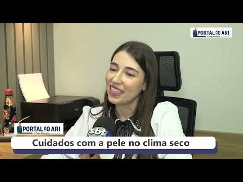 Médica Dermatologista reforça cuidados com a pele no clima seco
