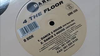 4 The Floor - Dance 2 House (UNCO Remix)
