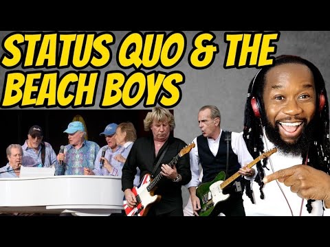 STATUS QUO AND THE BEACH BOYS Fun fun fun (Music Reaction) First time hearing