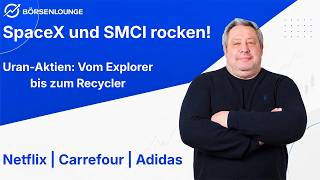 Uran-Aktien | Netflix: Schwach  | Carrefour: Absturz | Adidas: Rekord