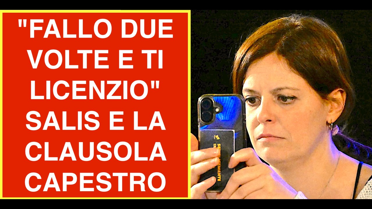 LIBERO. "FALLO DUE VLTE E TI LICENZIO" ILARIA SALIS E LA CLAUSOLA CAPESTRO NEL CONTRATTO