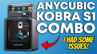 My First Impressions Didn't Go Well! | Anycubic Kobra S1 Combo