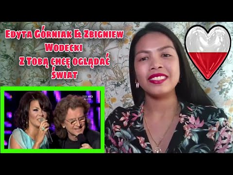 Edyta Górniak & Zbigniew Wodecki - Z Tobą chcę oglądać świat | REACTION