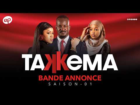 TAKKEMA - Saison 1 : Bande Annonce