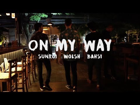 Sunroi, Wolsh, Bahsi - On My Way LIVE