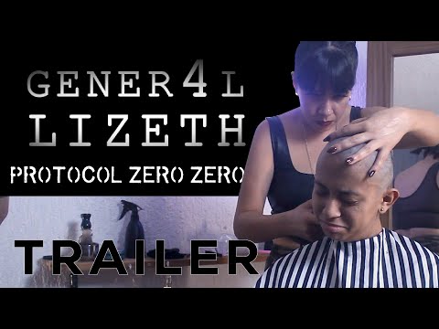 NOW AVAILABLE | General Lizeth 4: Protocol Zero Zero | Trailer 2 | Lizeth The Barberette
