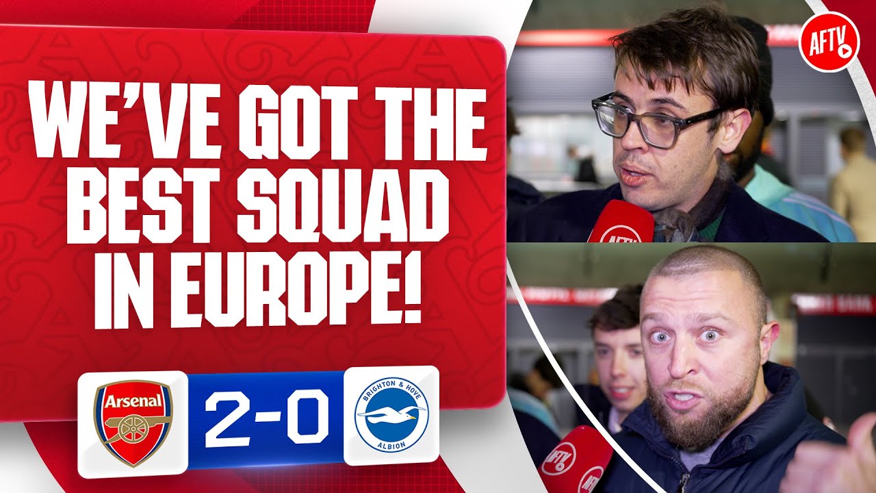 We’ve Got The Best Squad In Europe! | Arsenal 2-0 Brighton