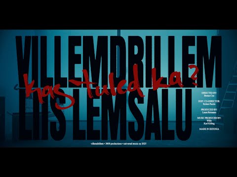 villemdrillem feat. Liis Lemsalu - kas tuled ka?