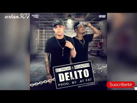 Delito el tachi ft Roazter
