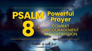 ? [PSALM 8] Today’s Prayer | Powerful Prayer Chain ?