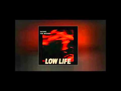 Future x The Weeknd – Low Life (Lyrics)