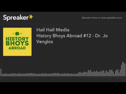History Bhoys Abroad #12 - Dr. Jo Venglos