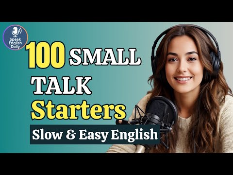 100 Small Talk Starters to Speak English Naturally | A1–A2 | Real Life English Podcast